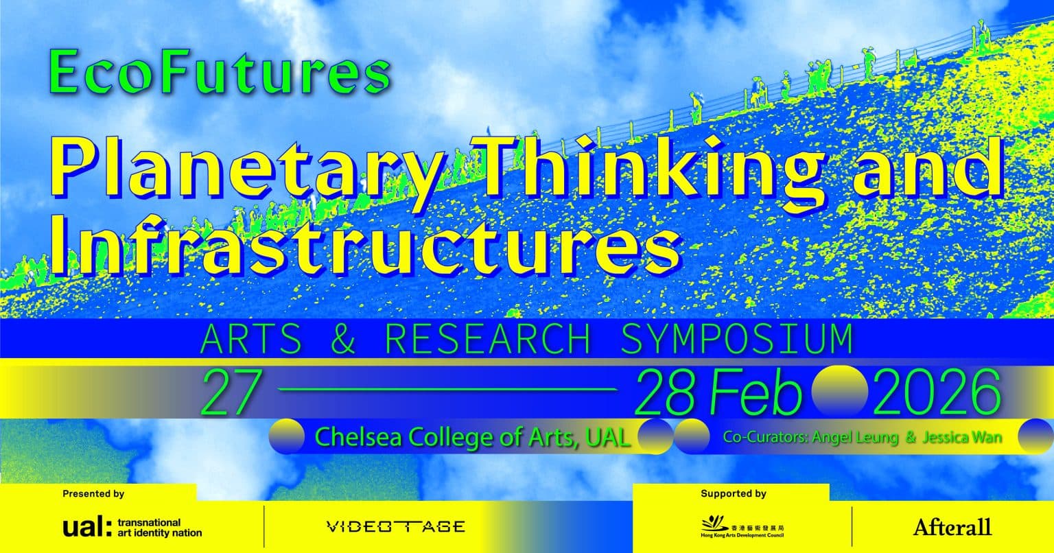 EcoFutures: Planetary Thinking and Infrastructures – Arts & Research Symposium