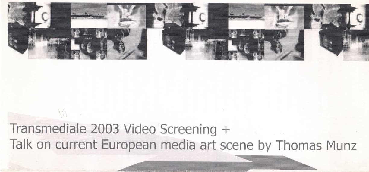 Transmediale 2003 Video Screening + Talk on current European media art scene by Thomas Munz