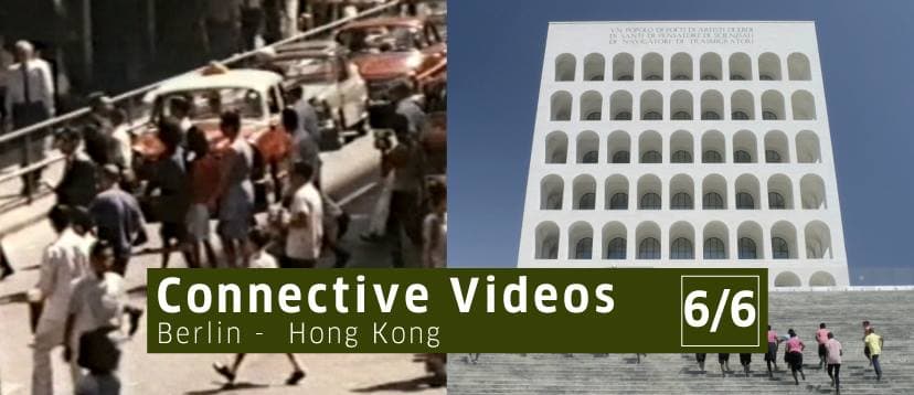 Connective Videos: Berlin - Hong Kong 6/6 錄像連線:柏林 - 香港 6/6